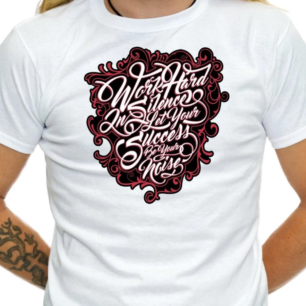 Work Hard In Silence Let Success Be Your Noise Graphic Tee Inspiring Shirt TS14